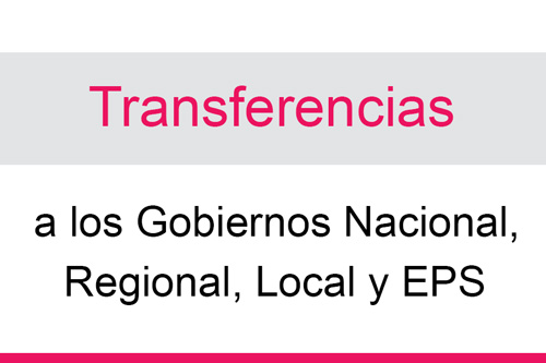Consulta de Transferencias a los Gobiernos Nacional, Locales y Regional